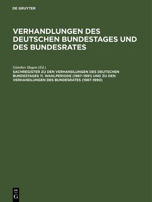 cover image of Sachregister zu den Verhandlungen des Deutschen Bundestages 11. Wahlperiode (1987–1991) und zu den Verhandlungen des Bundesrates (1987–1990)
